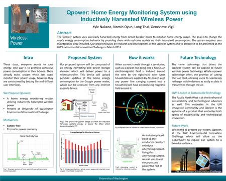 Qpower: Home Energy Monitoring System using Inductively Harvested Wireless Power Abstract The Qpower system uses wirelessly harvested energy from circuit.