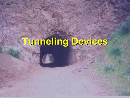 Tunneling Devices. MotivationMotivation Scaling: some proposed tunneling field effect transistor (TFET) designs do not suffer from short channel effectsScaling: