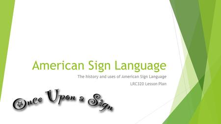 American Sign Language