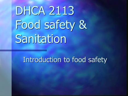 DHCA 2113 Food safety & Sanitation