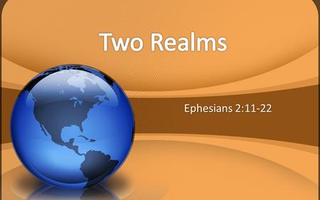 Ephesians 2:11-22. Ephesians 2:8-9 For by grace you have been saved through faith; and that not of yourselves, it is the gift of God; not as a result.