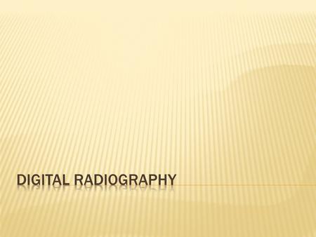  No film or processing chemistry is used.  Digital radiograph instead uses an electronic sensor and computerized image system that produce x-ray images.