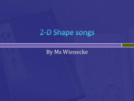 By Ms Wienecke (To the tune of Farmer in the dell) A triangle has 3 sides A triangle has 3 vertices A triangle has 3 sides.