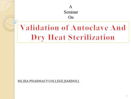 Validation of Autoclave And Dry Heat Sterilization