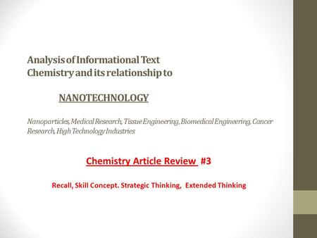 Analysis of Informational Text Chemistry and its relationship to NANOTECHNOLOGY Nanoparticles, Medical Research, Tissue Engineering, Biomedical Engineering,