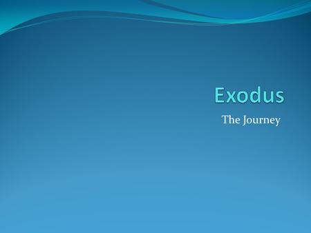 The Journey. Account of Moses After Joseph and his family moved to Egypt, the Israelites remained for hundreds of years. The Israelites are being oppressed.