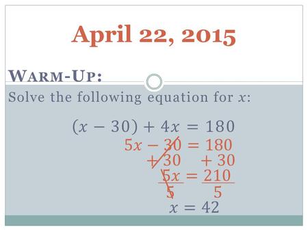 April 22, 2015. Tonight’s Homework Angles Workbook Page 10 Skip #13.