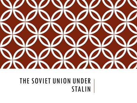 The Soviet Union Under Stalin