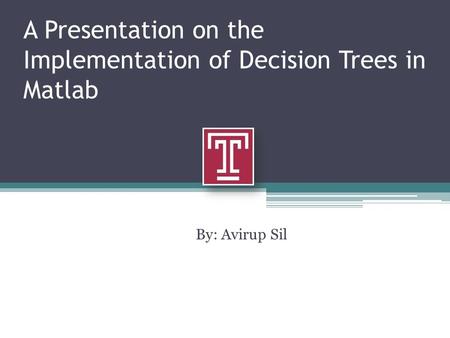 A Presentation on the Implementation of Decision Trees in Matlab