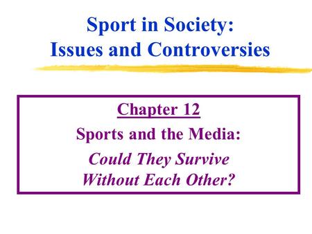 Sport in Society: Issues and Controversies