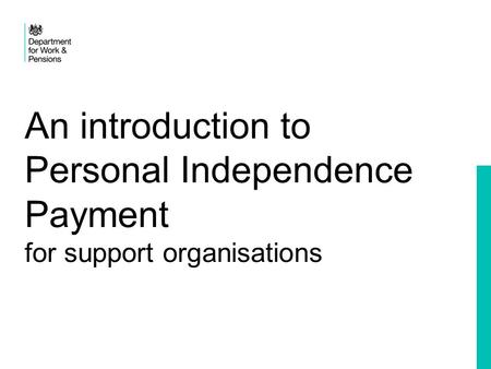 Aims and Objectives Introduction to Personal Independence Payment (PIP) Introduction to PIP Toolkit Assessment Criteria PIP Claim Form PIP Toolkit – About.