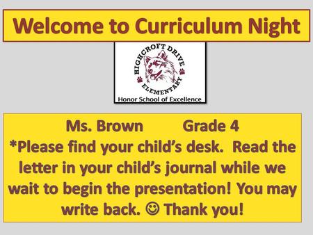 Students should…. follow classroom rules demonstrate terrific kid character traits daily be responsible for their work and actions be able to earn money.