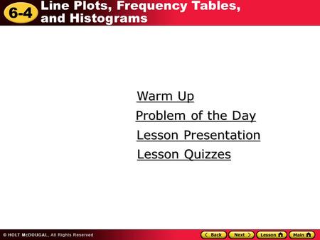 Warm Up Problem of the Day Lesson Presentation Lesson Quizzes.