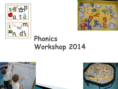  A statutory requirement  Daily  20 minutes high quality phonics provision.  Multisensory approach  4 phase approach:  Revisit and review  Teach.