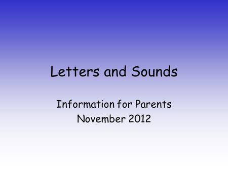 Information for Parents November 2012