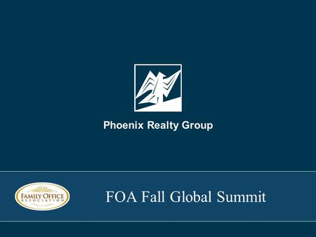 1 PRG Phoenix Realty Group FOA Fall Global Summit.