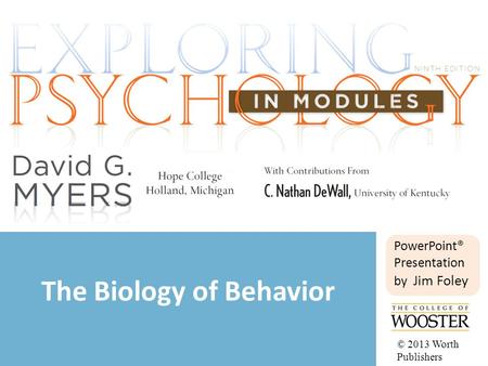 The Biology of Behavior