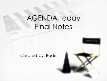 AGENDA today Final Notes Created by: Bader. REVIEW for FINALs »Review ALL vocabulary from Unit 13 to 22 ~ go through book »Money, dollars, number, cardinals,