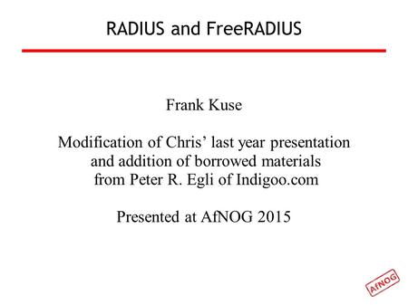 RADIUS and FreeRADIUS Frank Kuse