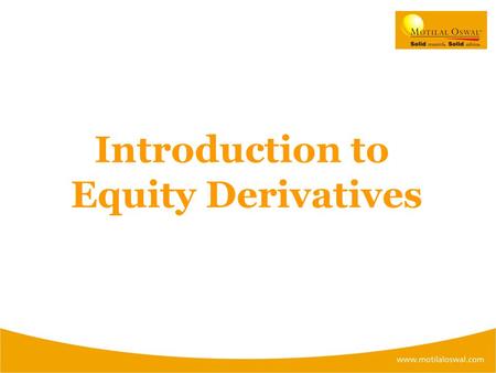 Introduction to Equity Derivatives