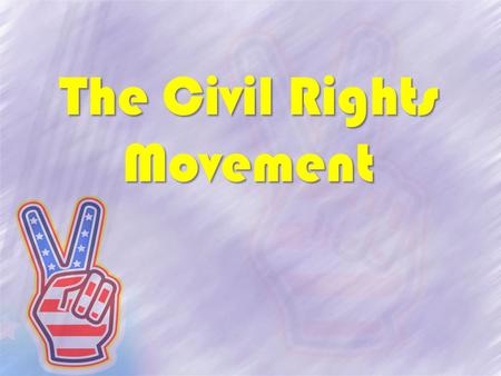 The Civil Rights Movement