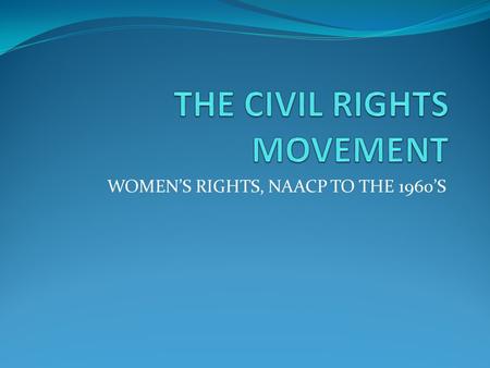 THE CIVIL RIGHTS MOVEMENT