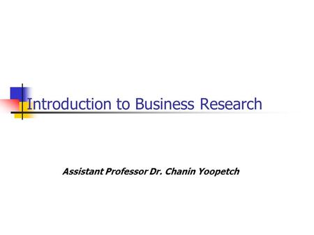 Introduction to Business Research