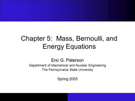 Chapter 5: Mass, Bernoulli, and Energy Equations