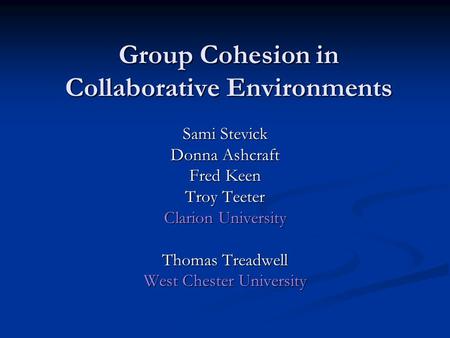 Group Cohesion in Collaborative Environments