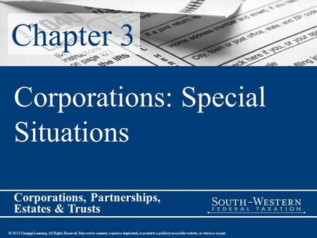 © 2012 Cengage Learning. All Rights Reserved. May not be scanned, copied or duplicated, or posted to a publicly accessible website, in whole or in part.
