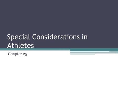 Special Considerations in Athletes