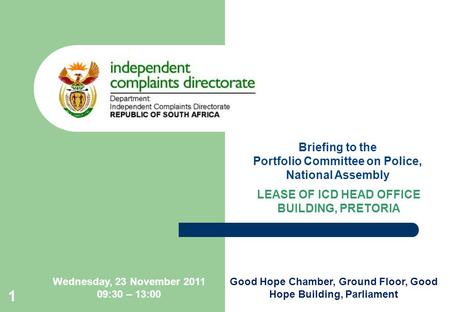 Briefing to the Portfolio Committee on Police, National Assembly Good Hope Chamber, Ground Floor, Good Hope Building, Parliament 1 Wednesday, 23 November.