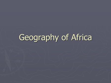 Geography of Africa.