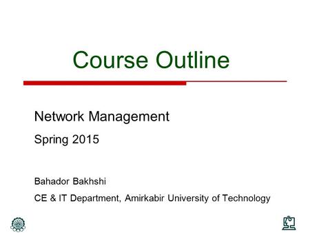 Course Outline Network Management Spring 2015 Bahador Bakhshi