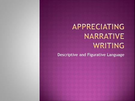 Appreciating Narrative Writing