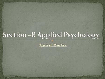 Types of Practice. Continuous practice without rest. Practice conditions are long in duration. High level of fitness crucial, therefore better with autonomous.