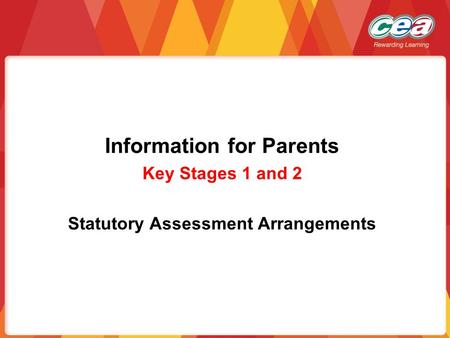 Information for Parents Statutory Assessment Arrangements