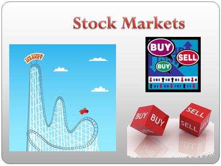 Stock markets exists all over the world. The biggest in the United States is the New York Stock Exchange (NYSE), but the NASDAQ is very big also. Other.