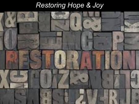 Restoring Hope & Joy. 13 And it came to pass, when Joshua was by Jericho, that he lifted his eyes and looked, and behold, a Man stood opposite him with.