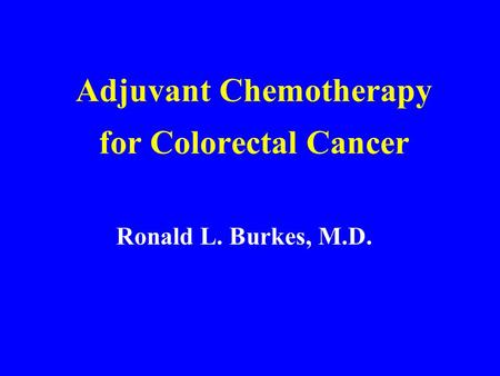 Adjuvant Chemotherapy for Colorectal Cancer