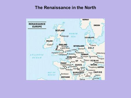 The Renaissance in the North