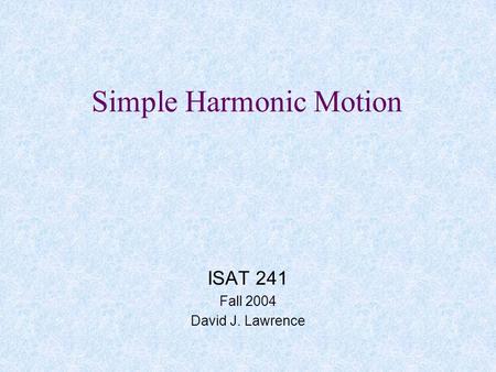 Simple Harmonic Motion