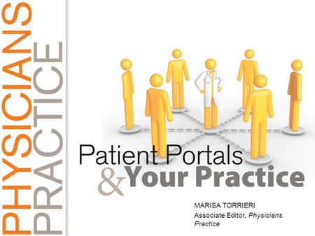 MARISA TORRIERI Associate Editor, Physicians Practice.