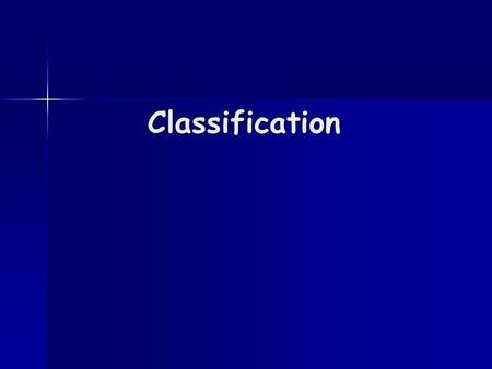 Classification Vocabulary Prokaryote – unicellular organisms without a nucleus Prokaryote – unicellular organisms without a nucleus Eukaryote – unicellular.