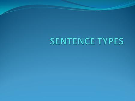 SENTENCE TYPES.