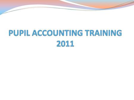 GET ORGANIZED Read the Pupil Accounting Manual (it is required to have a copy on file in the building)  It is under constant revision  Put it in a notebook.