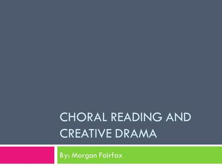 Choral Reading and Creative Drama