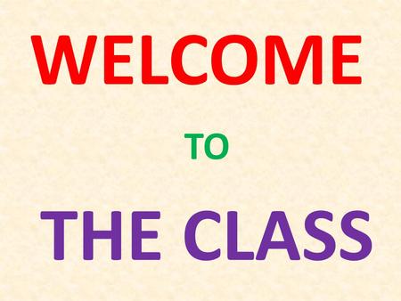 WELCOME TO THE CLASS Teachers’ Identification 1. Khalid Hossain Lecturer, English Moghia Salehia Alim Madrasha, Kachua, Bagerhat. Index- 2028580 Phone-