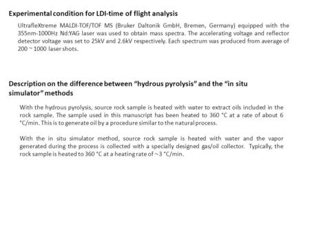 Experimental condition for LDI-time of flight analysis UltrafleXtreme MALDI-TOF/TOF MS (Bruker Daltonik GmbH, Bremen, Germany) equipped with the 355nm-1000Hz.