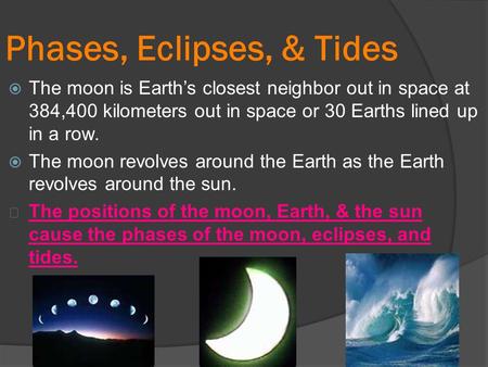 Phases, Eclipses, & Tides